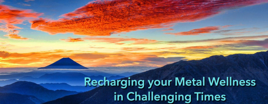Recharging Your Mental Wellness in Challenging Times