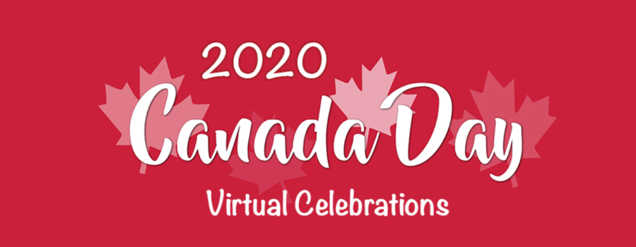 Canada Day – Virtual Celebration