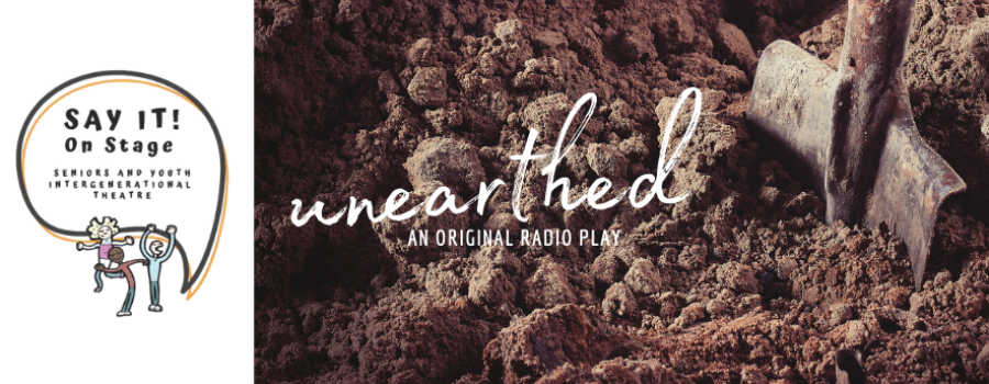 Unearthed – An original radio play!