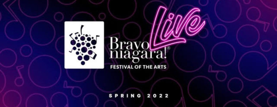 Announcing Part II of Bravo Niagara!’s 2021/22 Season!