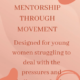 Register now! Mentorship Through Movement