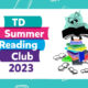 TD Summer Reading Club is Back!