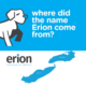 Erion Insurance – Our Name Pays Tribute to the Community Where It all Began