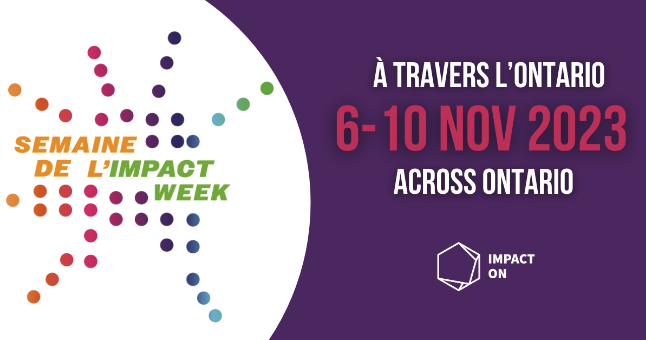 Get Involved with  Ontario’s first ever Semaine de l’impact | Impact Week 6-10 November 2023!