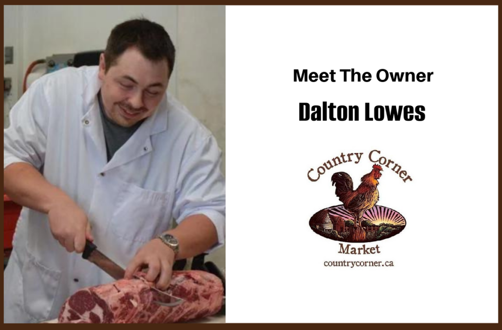 A Legacy of Quality: Meet Dalton Lowes, Owner of Country Corner Market