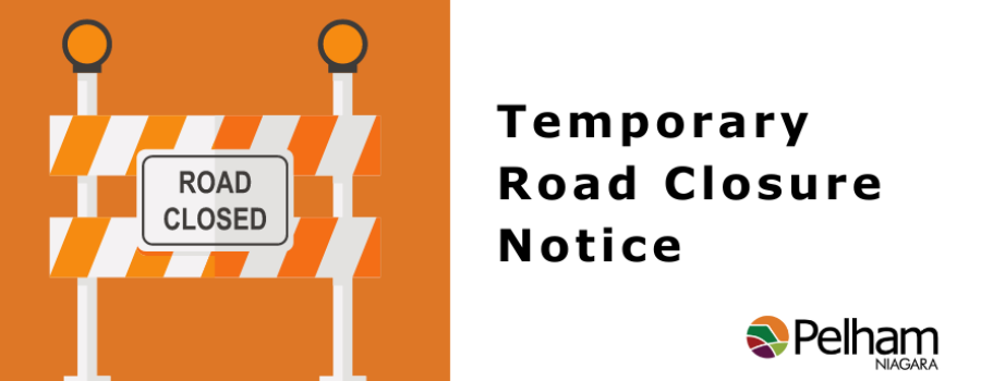 Temporary Road Closure: Pelham Street Between Church Hill and Hwy 20E from Dec 16 to 17, 2024