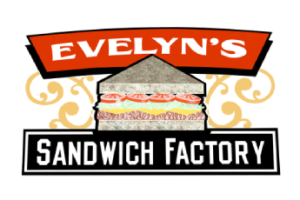 Evelyn’s Sandwich Factory OPEN FOR BUSINESS