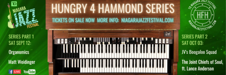 TD Niagara Jazz Festival ‘HUNGRY 4 HAMMOND’ LIVE Dinner Show Series – Tickets Available