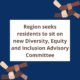 Region seeks residents to sit on new Diversity, Equity and Inclusion Advisory Committee