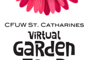 Virtual Garden Tour: CFUW St. Catharines
