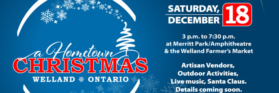 Welland’s Hometown Christmas is this ﻿year’s marquee holiday event