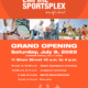 THIS WEEKEND! July 9th is Grand Opening of Empire Sportsplex!