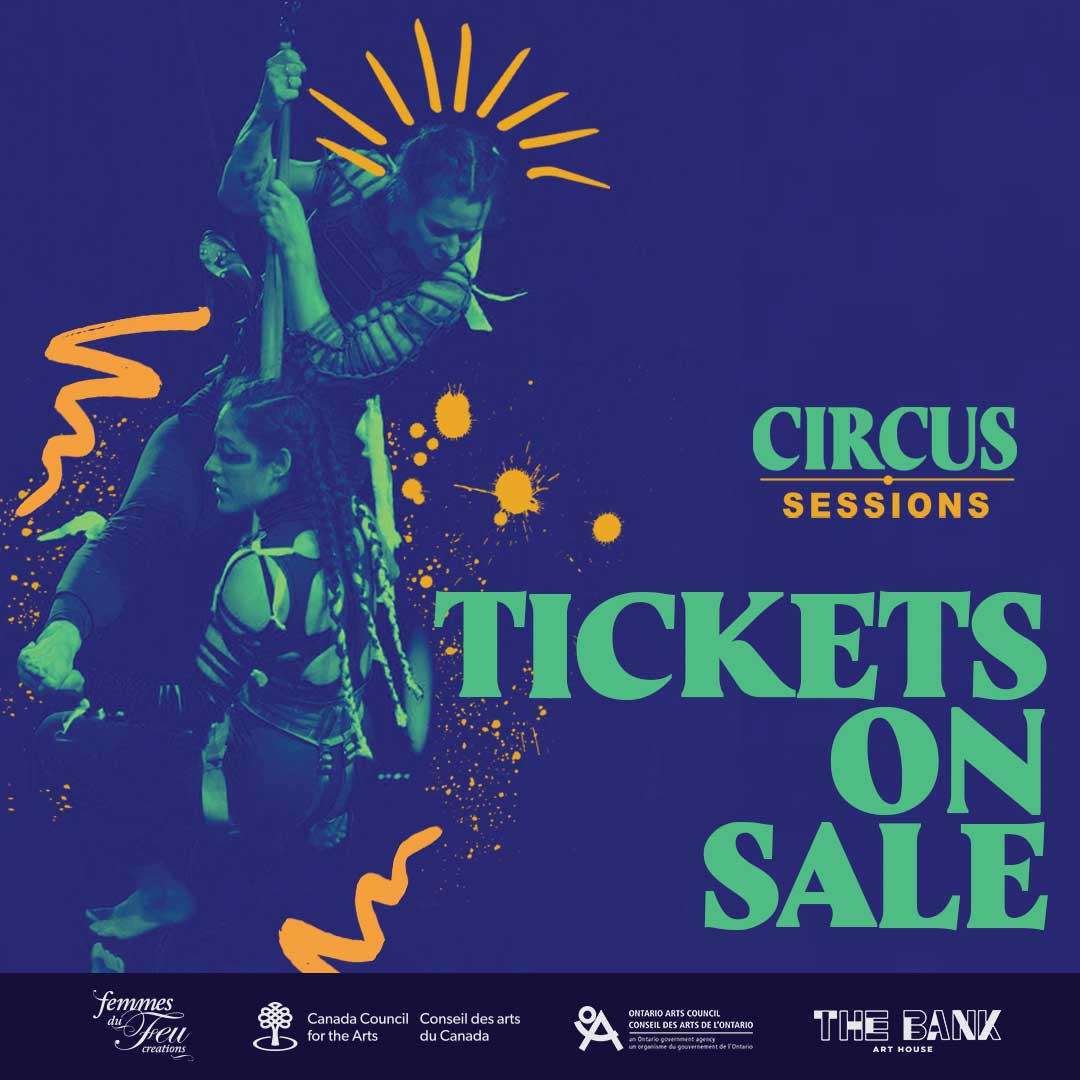 Tickets On Sale Now! Femmes du Feu Creations: Circus Sessions 2023