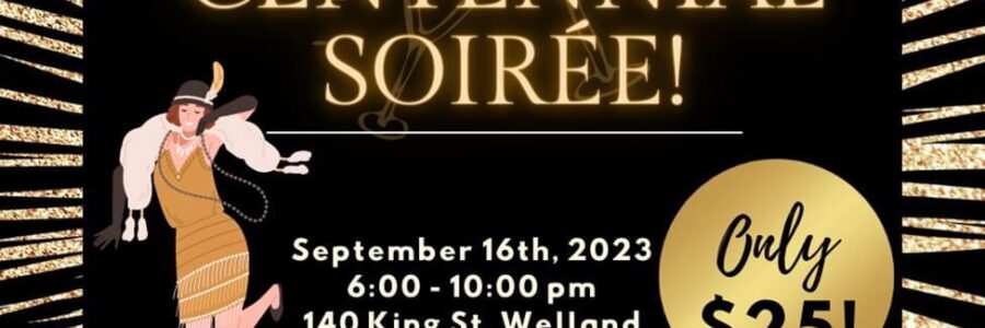 Get Your Tickets! Welland Museum Centennial Soiree September 16th