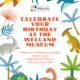 Celebrate Your Birthday at the Welland Museum
