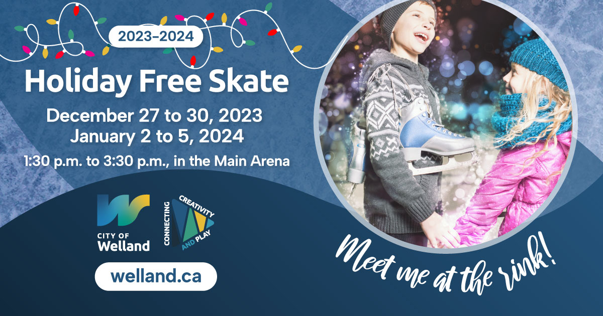 City of Welland Holiday Free Skate Schedule