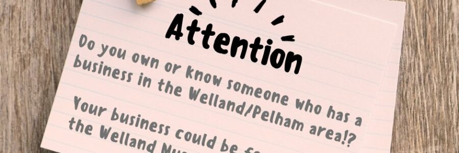 Welland Museum: Call to Showcase Local Businesses!