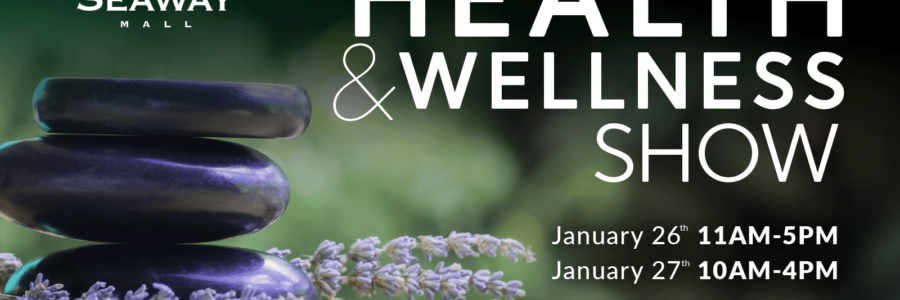 Seaway Mall Health & Wellness Show January 26-27th