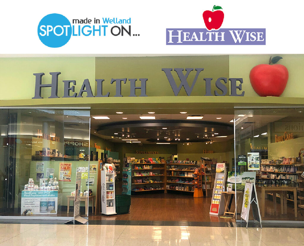Made in Welland Spotlight ON: Health Wise – Catering to customers with healthful solutions