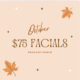 October $75 Facials