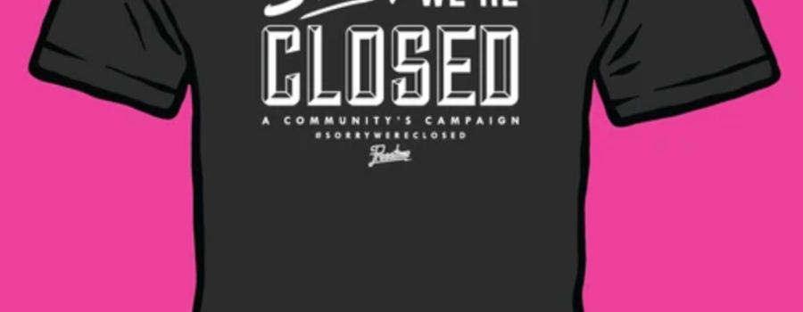 Presstime #SorryWereClosed Community Campaign
