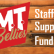 M.T. Bellies Staff Support Fund
