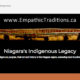 ‘Empathic Traditions: Niagara’s Indigenous Legacy’ – Niagara Falls Museum’s First Virtual Exhibition
