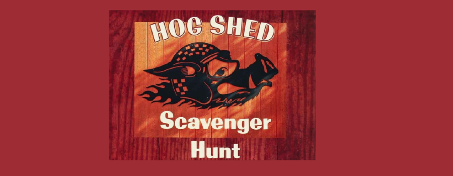 Hog Shed Scavenger Hunt