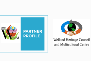 myWelland Partner Profile: Welland Heritage Council and Multicultural Centre
