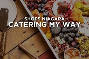 #NiagaraMyWay Chz Plz – Catering My Way