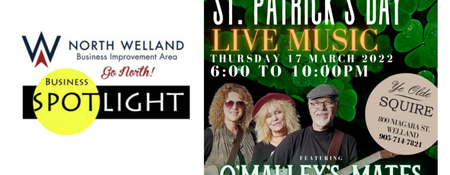 North Welland BIA Local Business Spotlight: St. Patrick’s Day LIVE at Ye Olde Squire