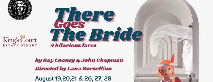 Tickets now on sale! Theatre Bacchus: There Goes the Bride