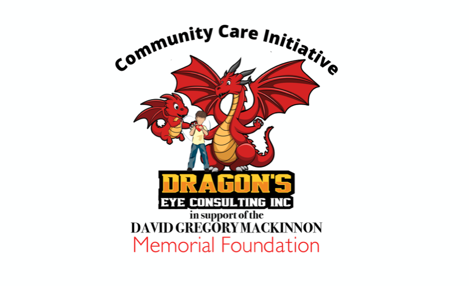 Dragon’s Eye Consulting Inc. Community Care Initiative supports David Gregory MacKinnon Memorial Foundation