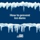 Ask The Local Experts at Miller Restoration DKI: How To Prevent Ice Dams?