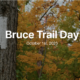 Volunteers Needed to Help Host Bruce Trail Day, October 1!