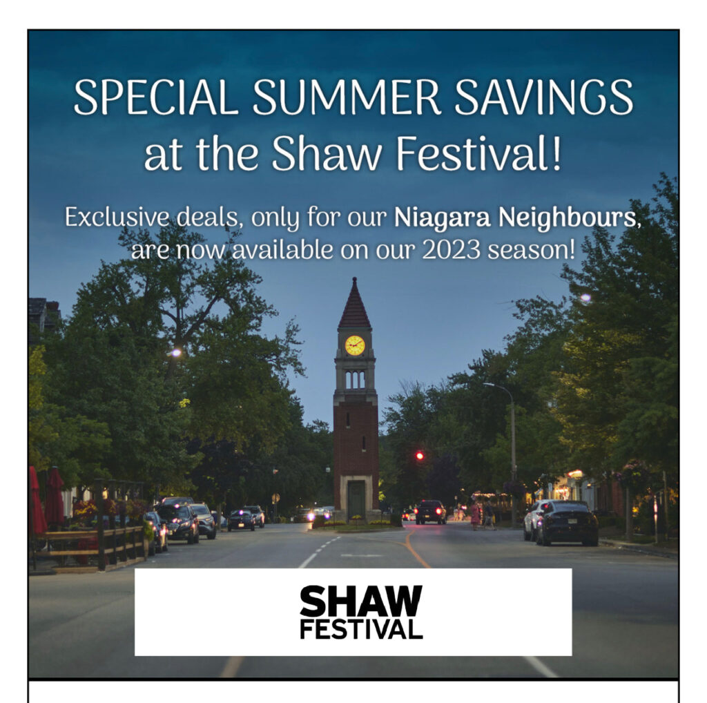 Shaw Festival: Special ticket prices for our Niagara Neighbours
