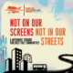 Not On Our Screens | Not In Our Streets: A Movement Towards Violence-Free Communities