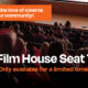 Buy A Film House Seat!