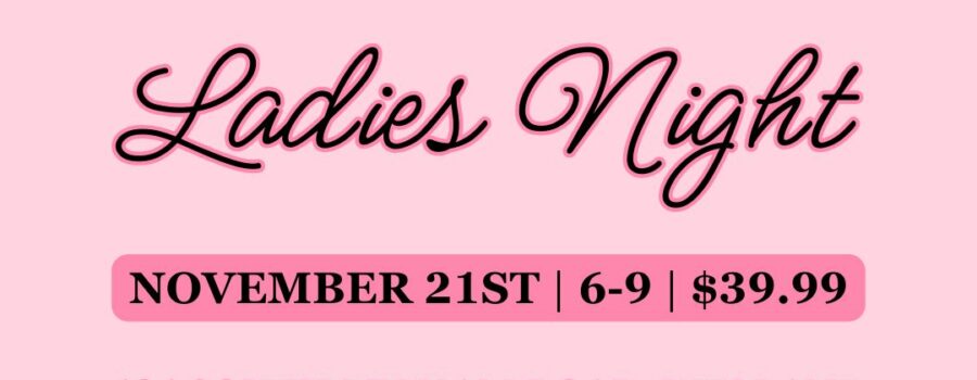 Gather Your Friends and Family for “Ladies Night” at Vermeer’s Garden Centre!