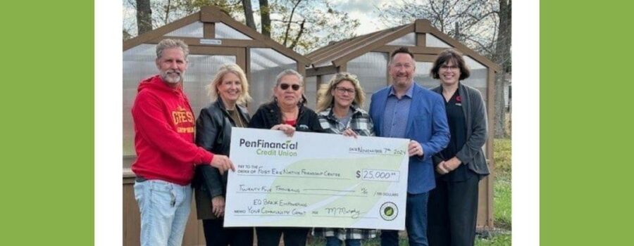 PenFinancial Presents $25,000 Grant to Fort Erie Native Friendship Centre’s Grow Program!