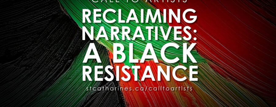 Call for Black Artists: Reclaiming Narratives – A Black History Month Exhibition in St. Catharines